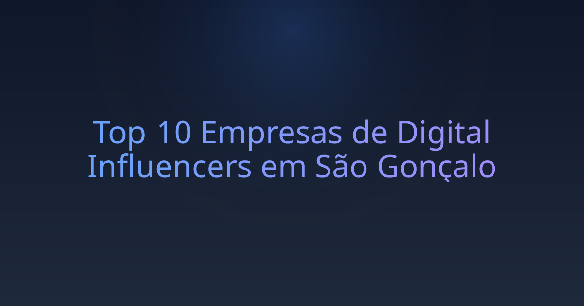 Top 10 Empresas de Digital Influencers em São Gonçalo