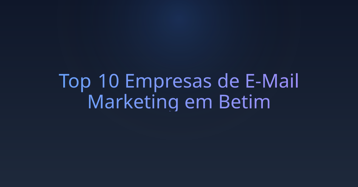 Top 10 Empresas de E-Mail Marketing em Betim