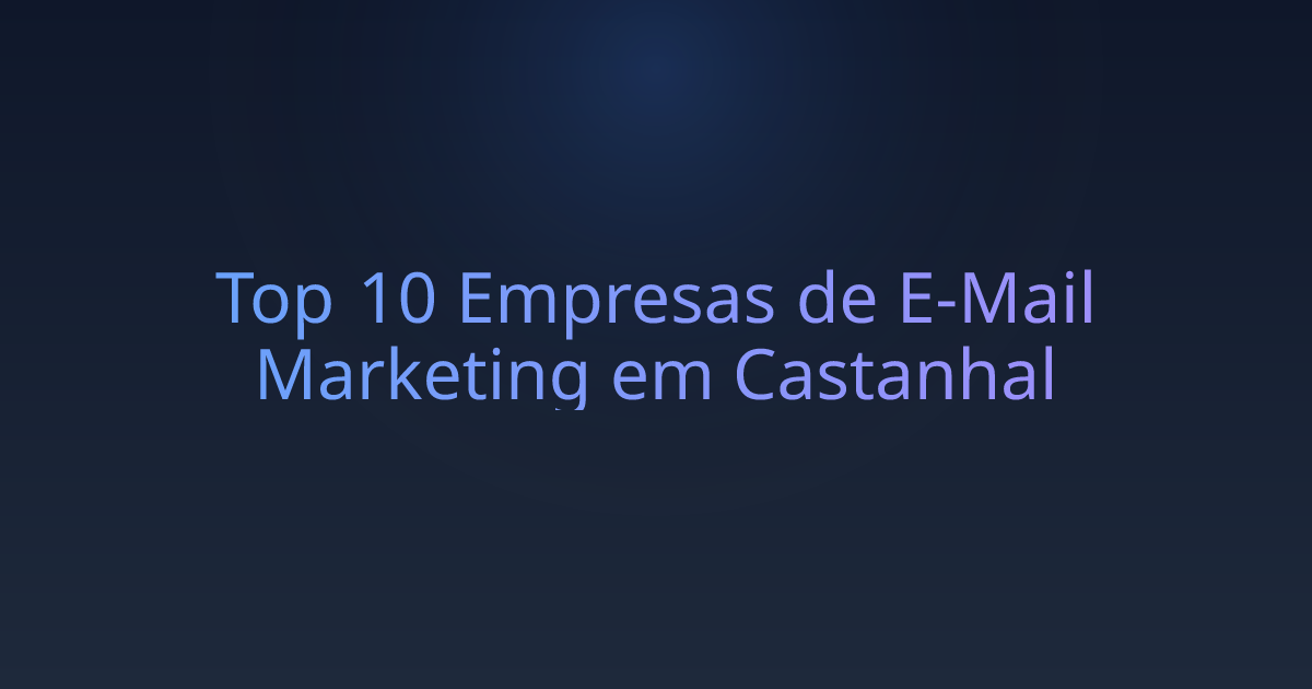 Top 10 Empresas de E-Mail Marketing em Castanhal