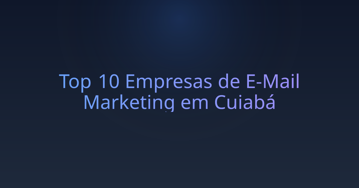 Top 10 Empresas de E-Mail Marketing em Cuiabá