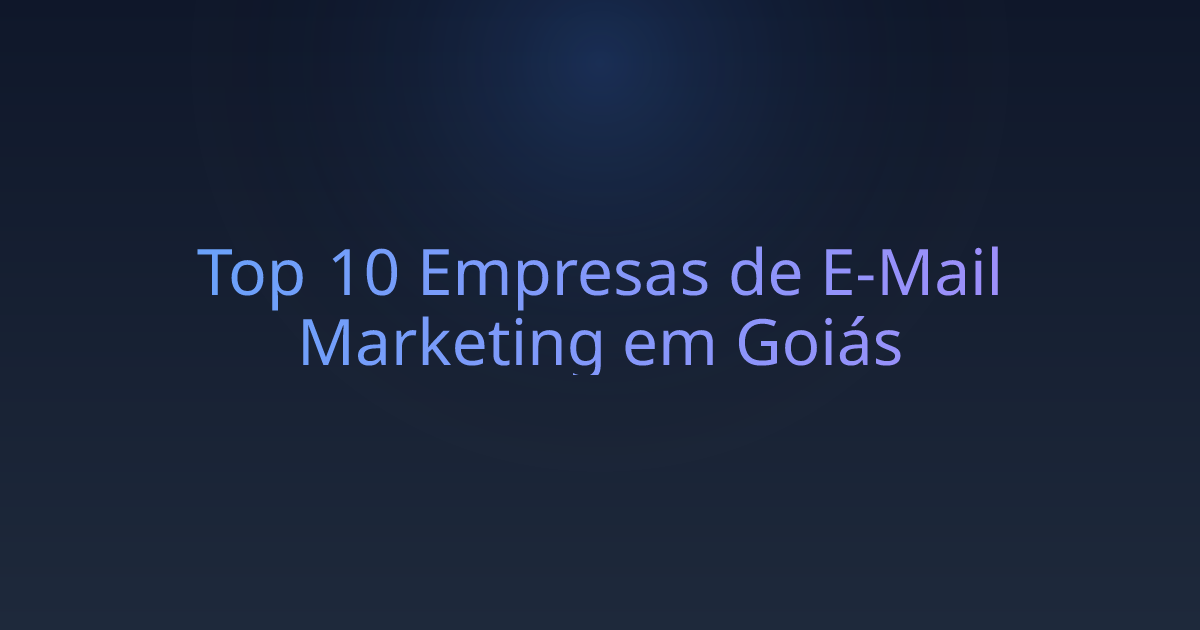 Top 10 Empresas de E-Mail Marketing em Goiás