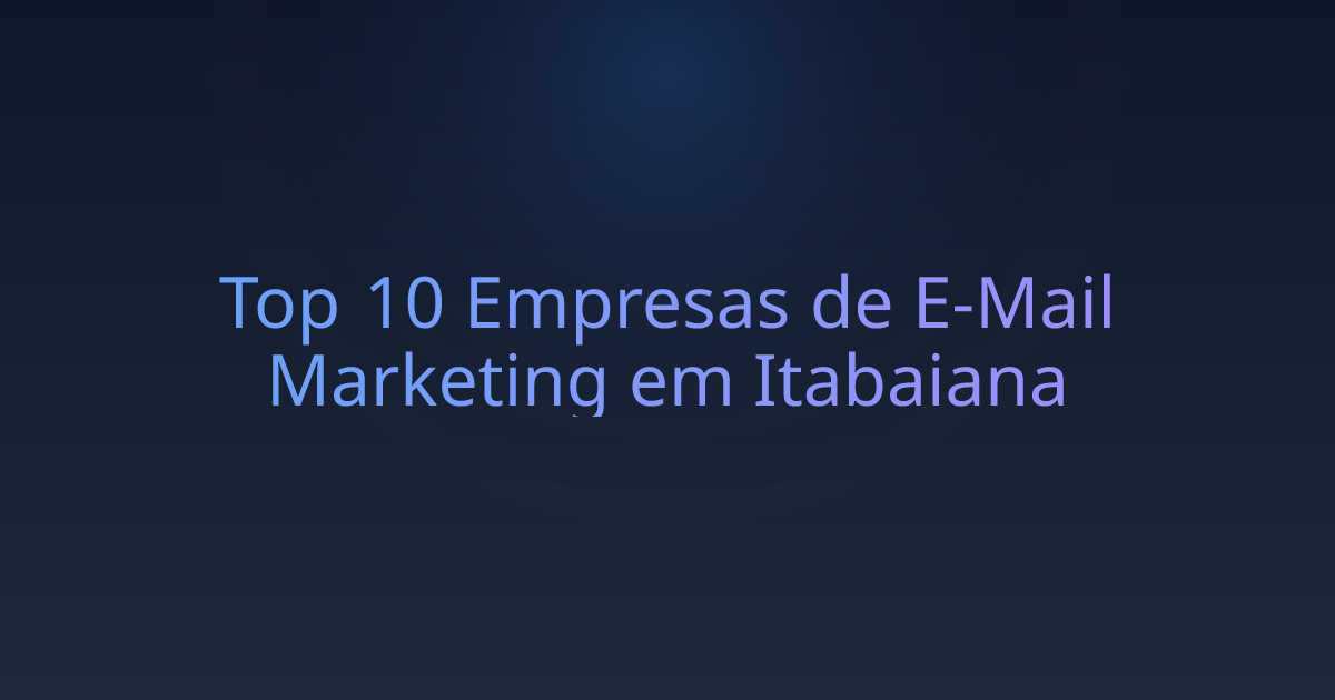 Top 10 Empresas de E-Mail Marketing em Itabaiana