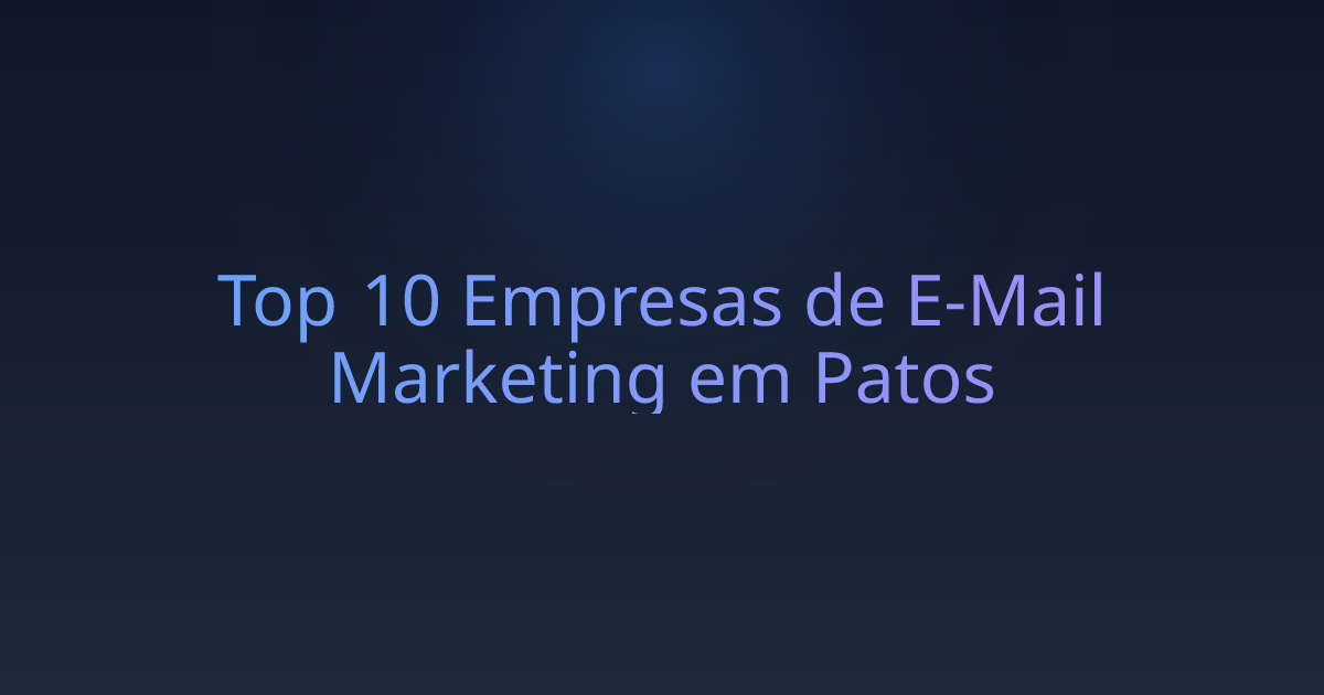 Top 10 Empresas de E-Mail Marketing em Patos