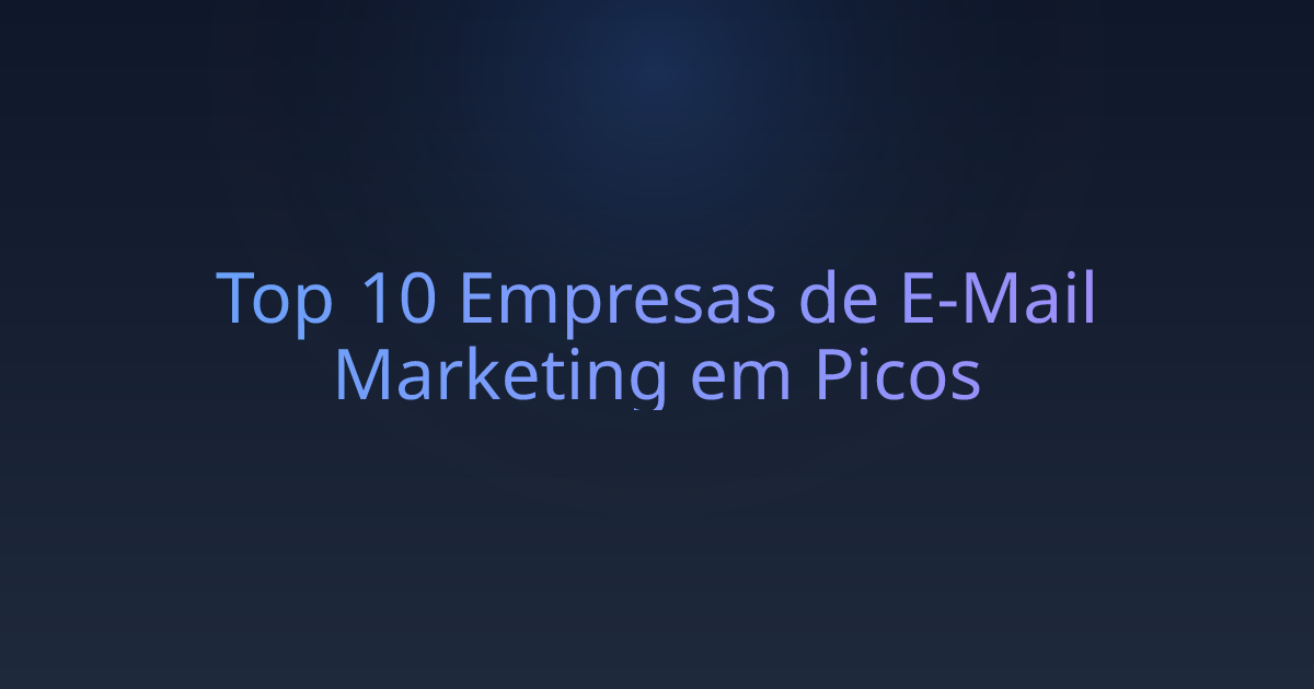 Top 10 Empresas de E-Mail Marketing em Picos
