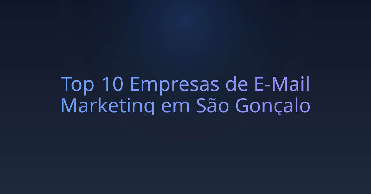 Top 10 Empresas de E-Mail Marketing em São Gonçalo