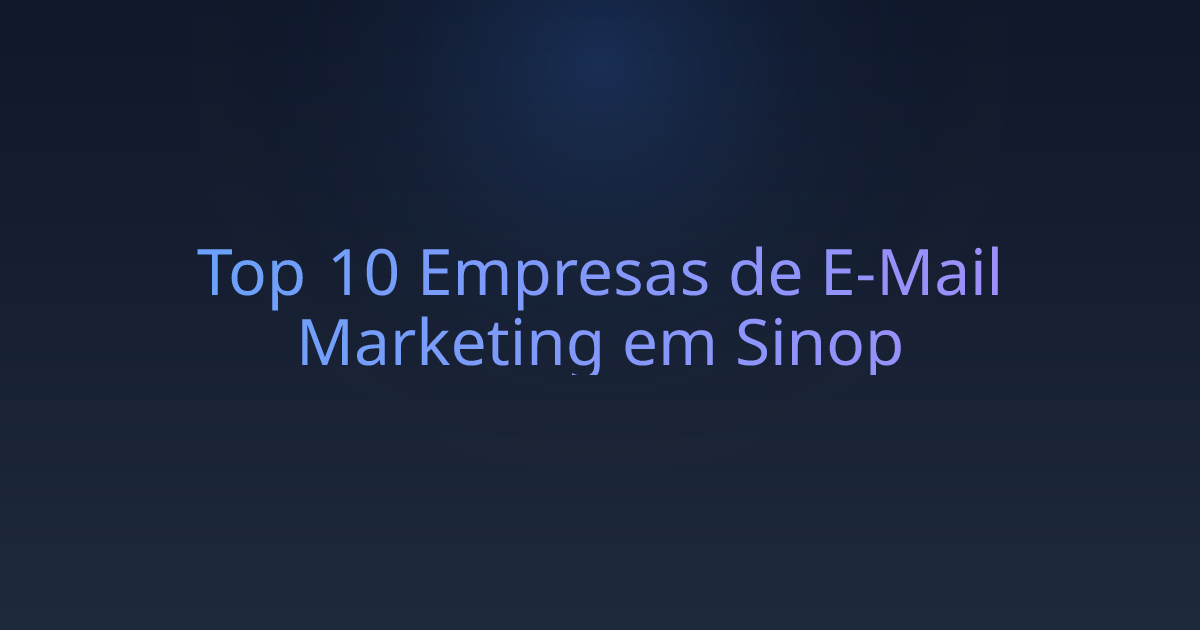 Top 10 Empresas de E-Mail Marketing em Sinop