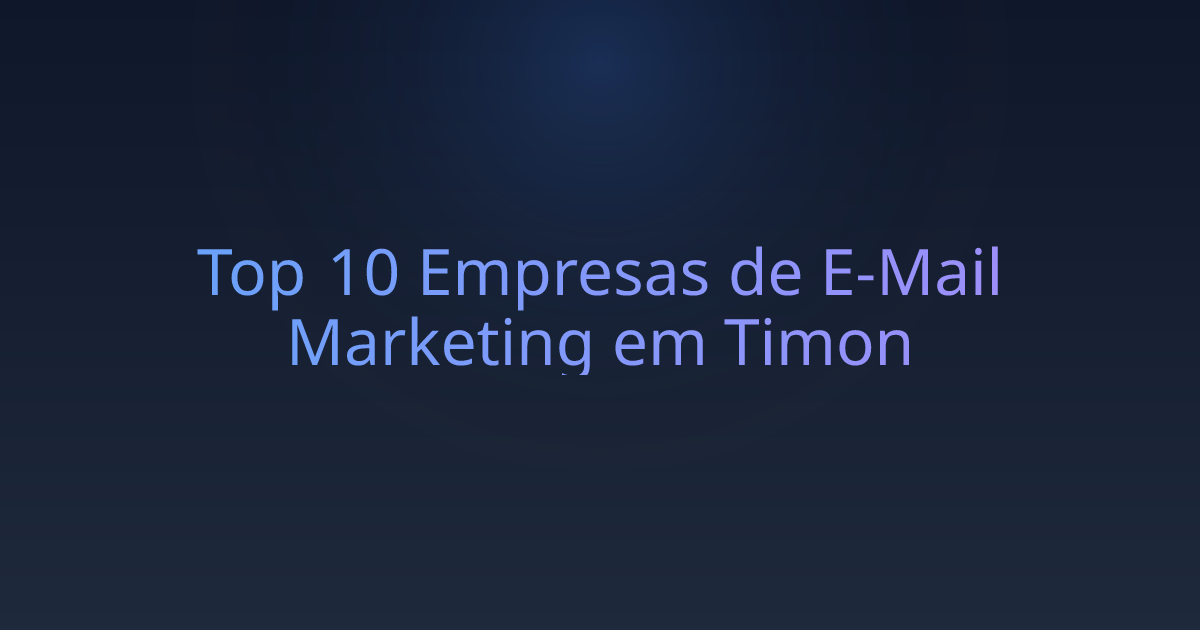 Top 10 Empresas de E-Mail Marketing em Timon