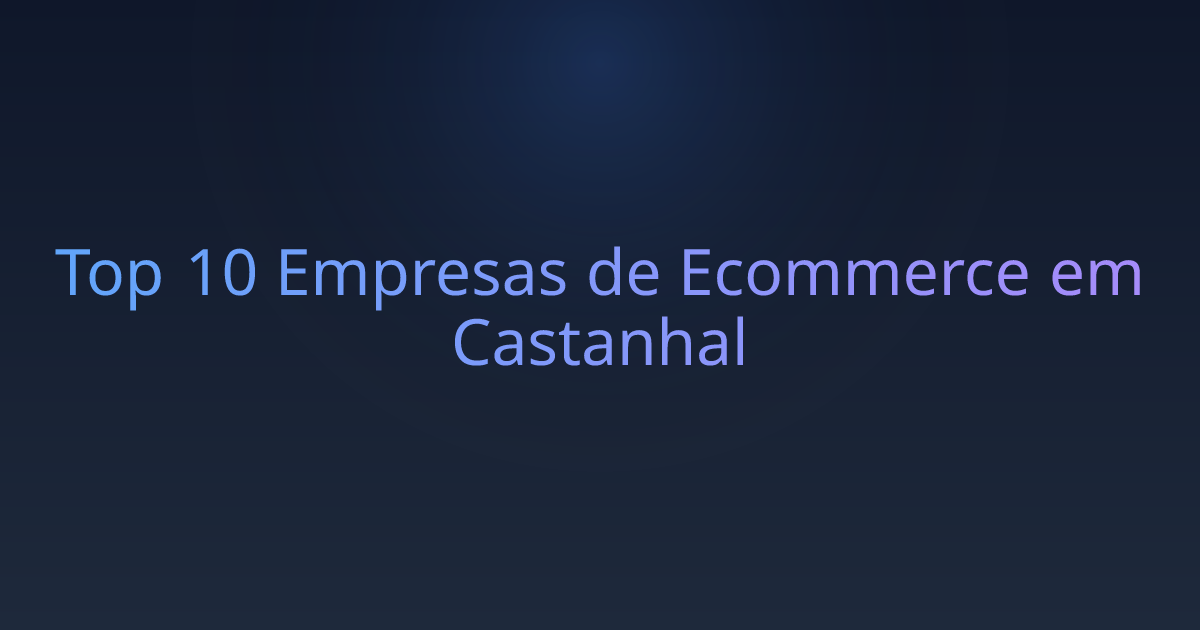 Top 10 Empresas de Ecommerce em Castanhal