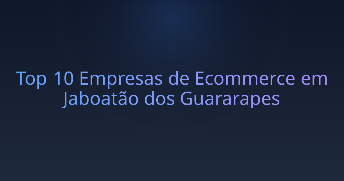 Top 10 Empresas de Ecommerce em Jaboatão dos Guararapes