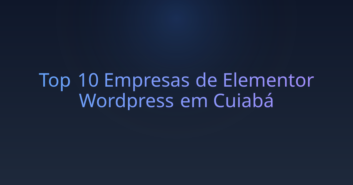Top 10 Empresas de Elementor Wordpress em Cuiabá