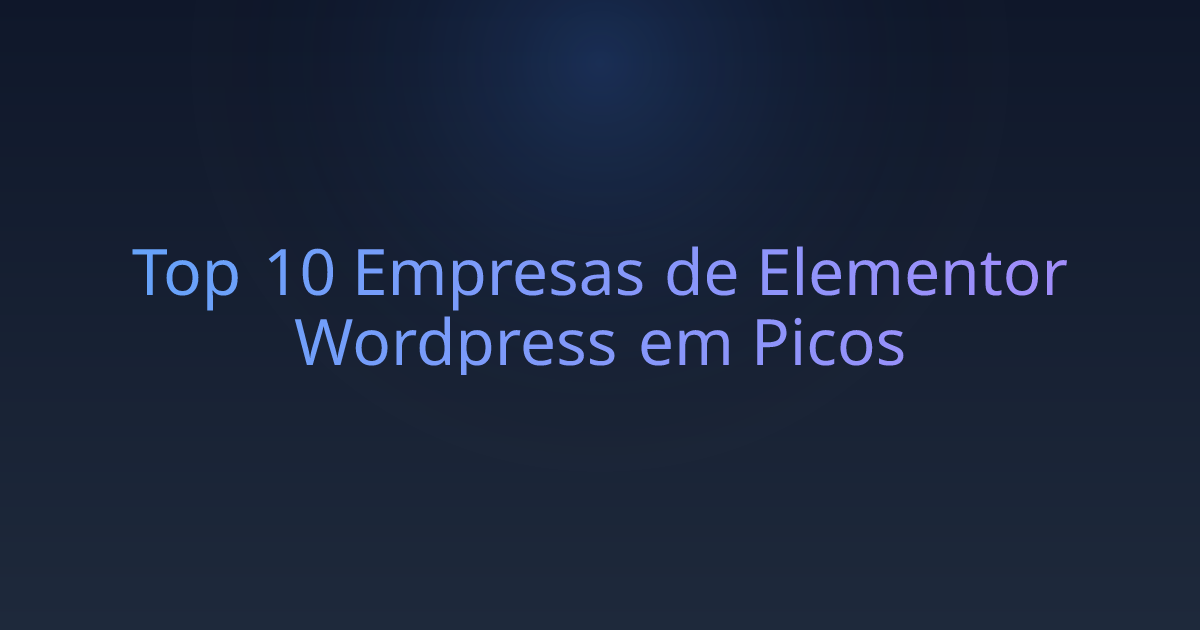 Top 10 Empresas de Elementor Wordpress em Picos