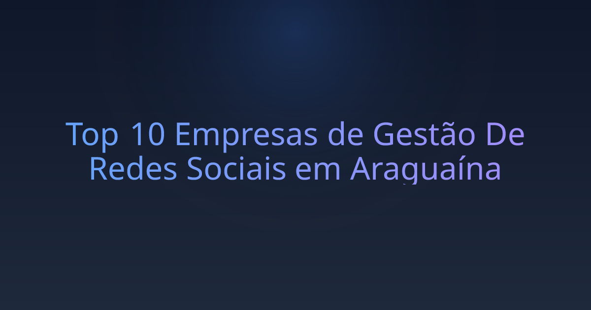 Top 10 Empresas de Gestão De Redes Sociais em Araguaína