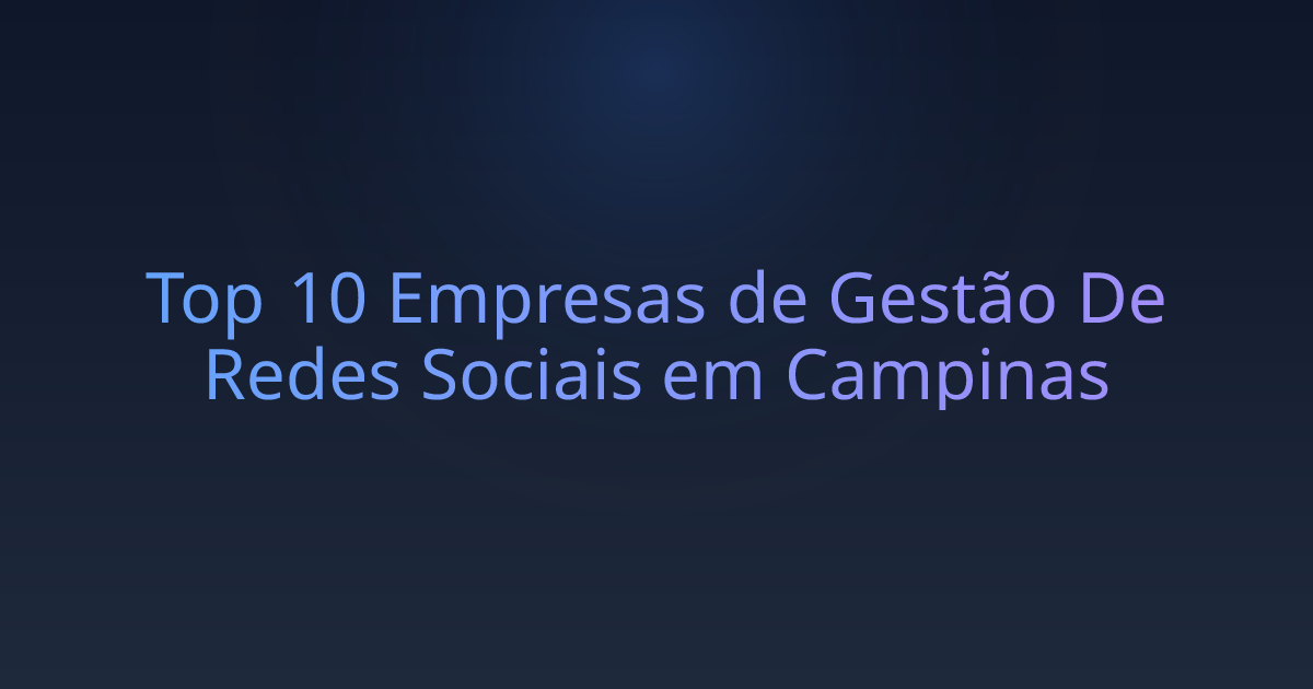 Top 10 Empresas de Gestão De Redes Sociais em Campinas