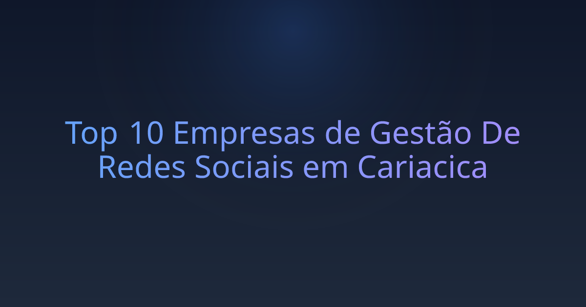 Top 10 Empresas de Gestão De Redes Sociais em Cariacica