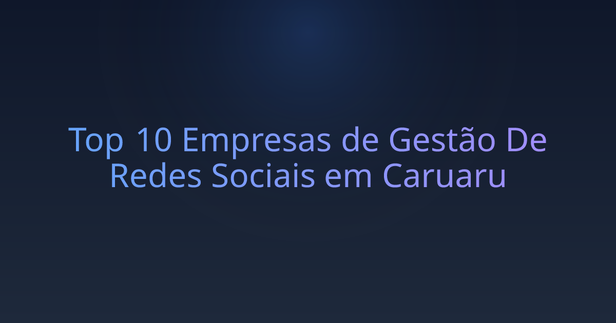 Top 10 Empresas de Gestão De Redes Sociais em Caruaru