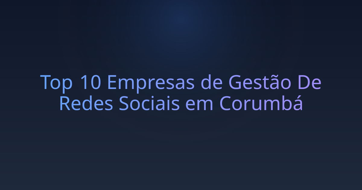 Top 10 Empresas de Gestão De Redes Sociais em Corumbá
