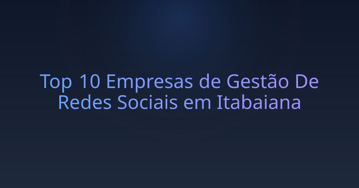 Top 10 Empresas de Gestão De Redes Sociais em Itabaiana
