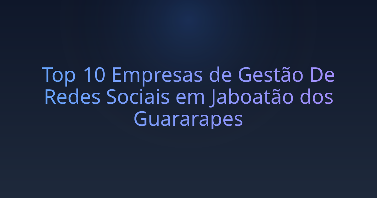 Top 10 Empresas de Gestão De Redes Sociais em Jaboatão dos Guararapes
