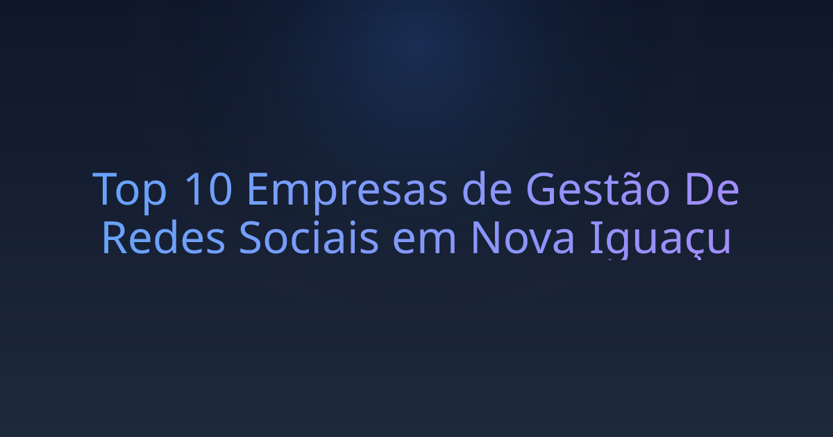 Top 10 Empresas de Gestão De Redes Sociais em Nova Iguaçu