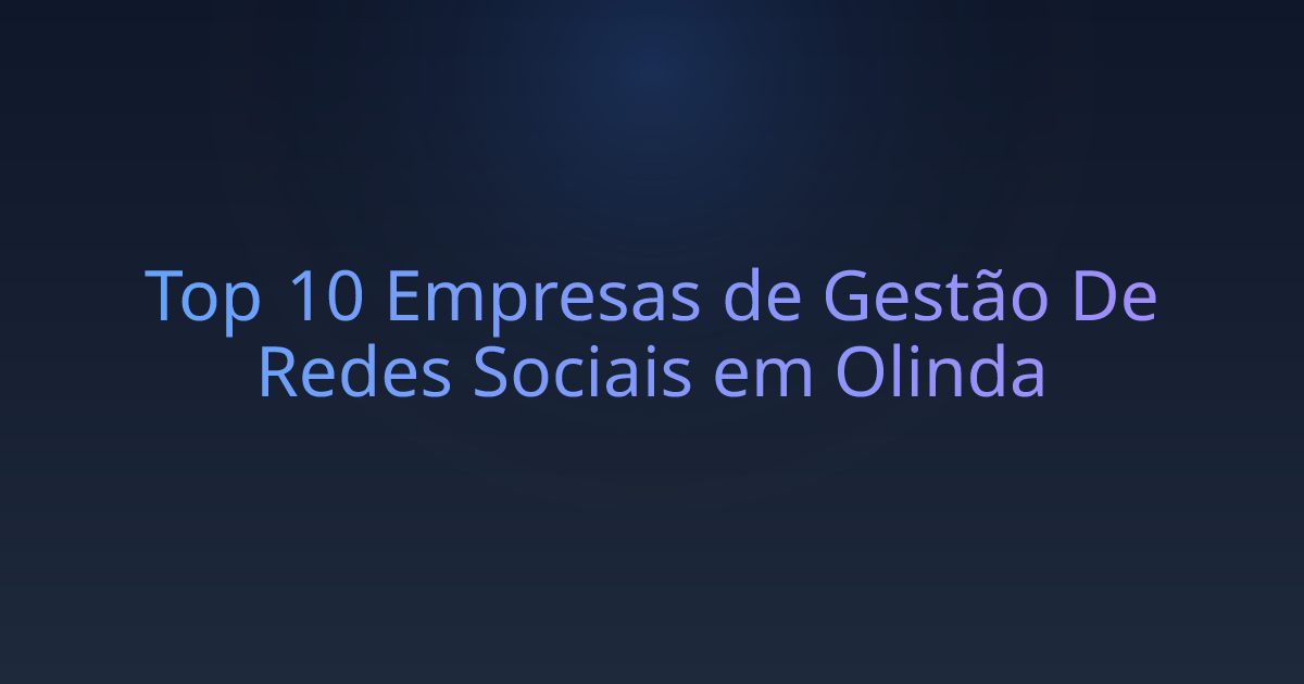 Top 10 Empresas de Gestão De Redes Sociais em Olinda