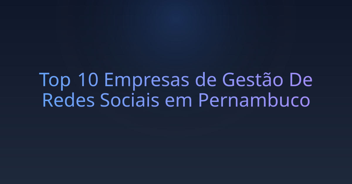 Top 10 Empresas de Gestão De Redes Sociais em Pernambuco