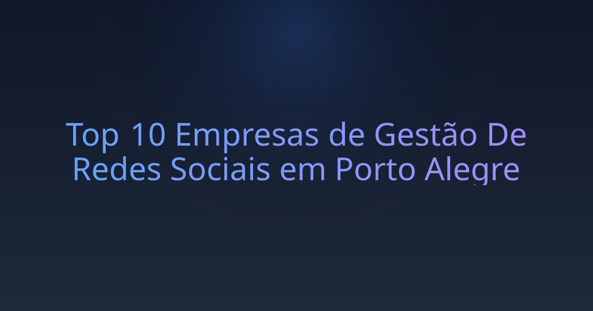 Top 10 Empresas de Gestão De Redes Sociais em Porto Alegre