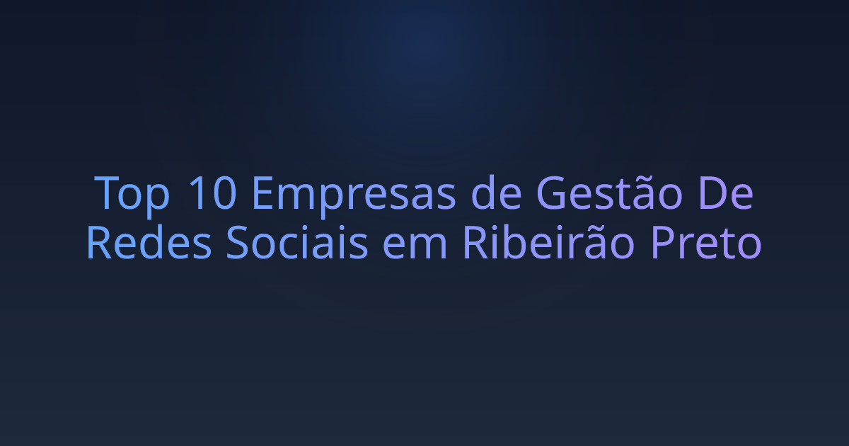 Top 10 Empresas de Gestão De Redes Sociais em Ribeirão Preto