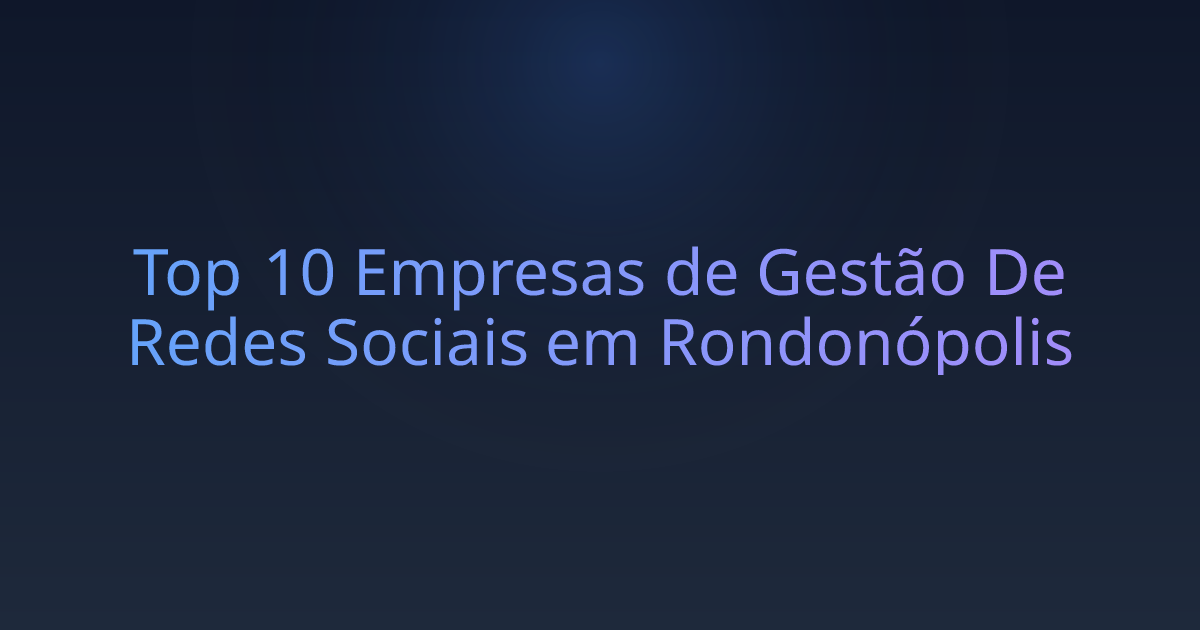Top 10 Empresas de Gestão De Redes Sociais em Rondonópolis