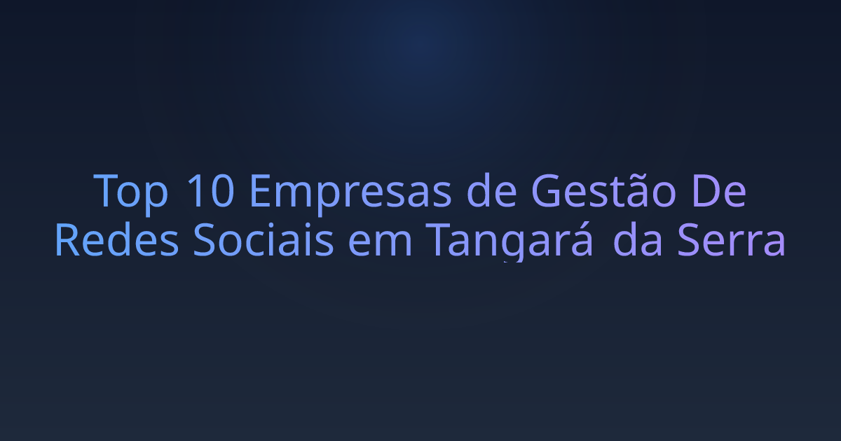 Top 10 Empresas de Gestão De Redes Sociais em Tangará da Serra