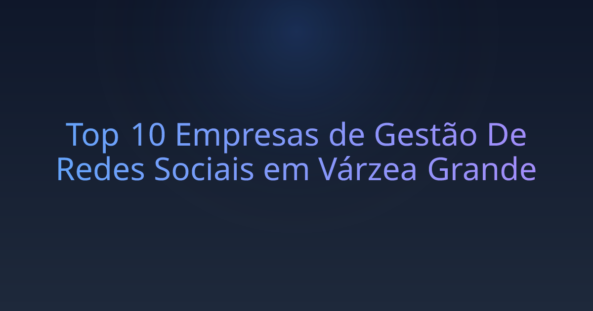 Top 10 Empresas de Gestão De Redes Sociais em Várzea Grande