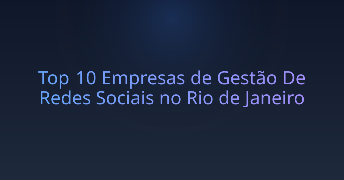 Top 10 Empresas de Gestão De Redes Sociais no Rio de Janeiro