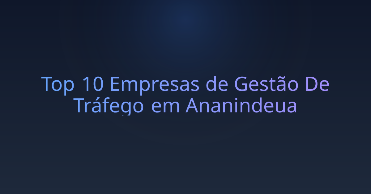 Top 10 Empresas de Gestão De Tráfego em Ananindeua