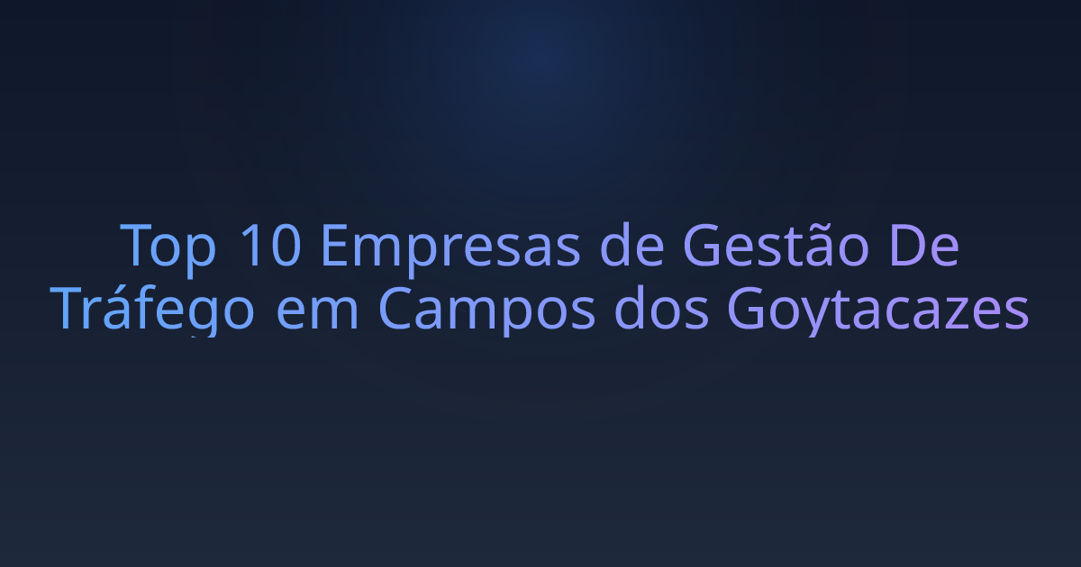 Top 10 Empresas de Gestão De Tráfego em Campos dos Goytacazes