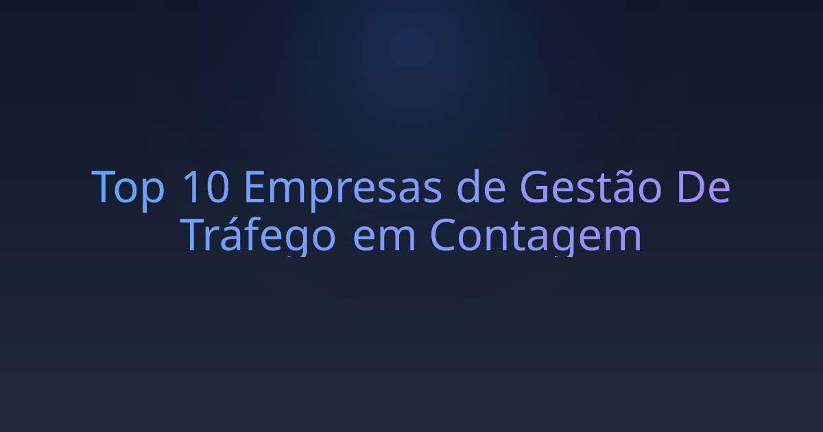 Top 10 Empresas de Gestão De Tráfego em Contagem