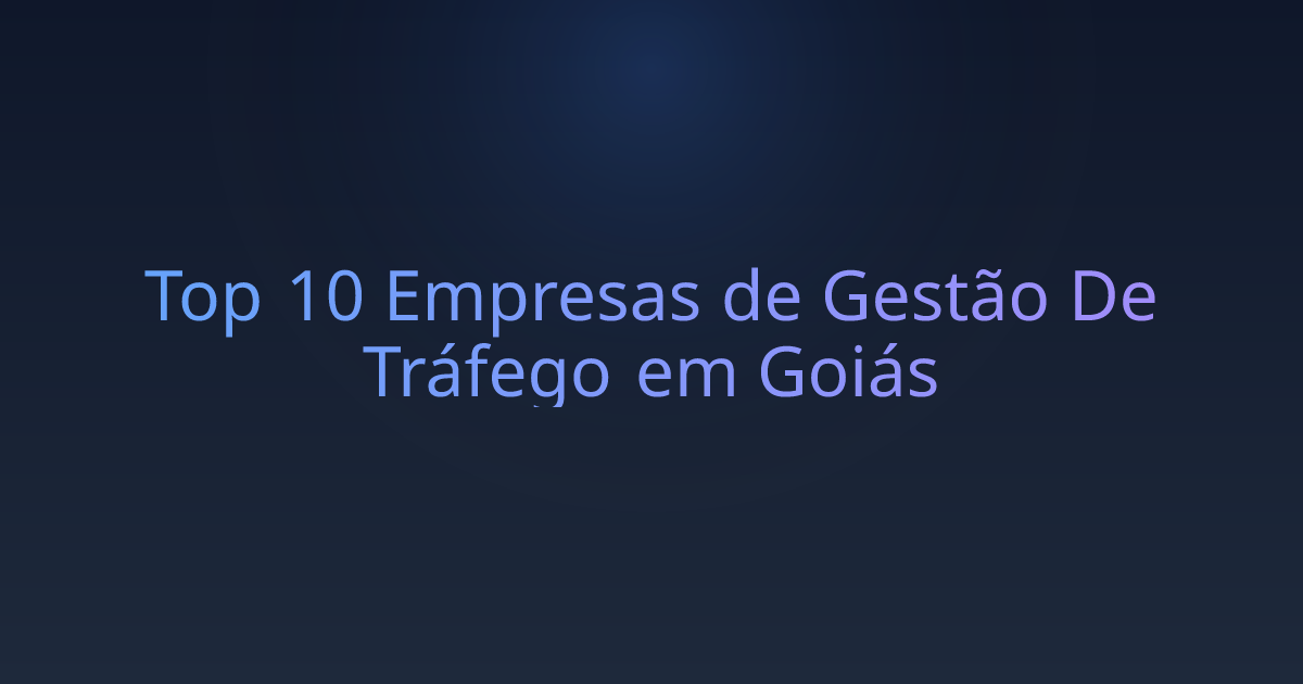 Top 10 Empresas de Gestão De Tráfego em Goiás