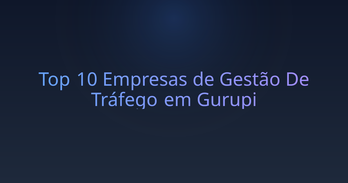 Top 10 Empresas de Gestão De Tráfego em Gurupi