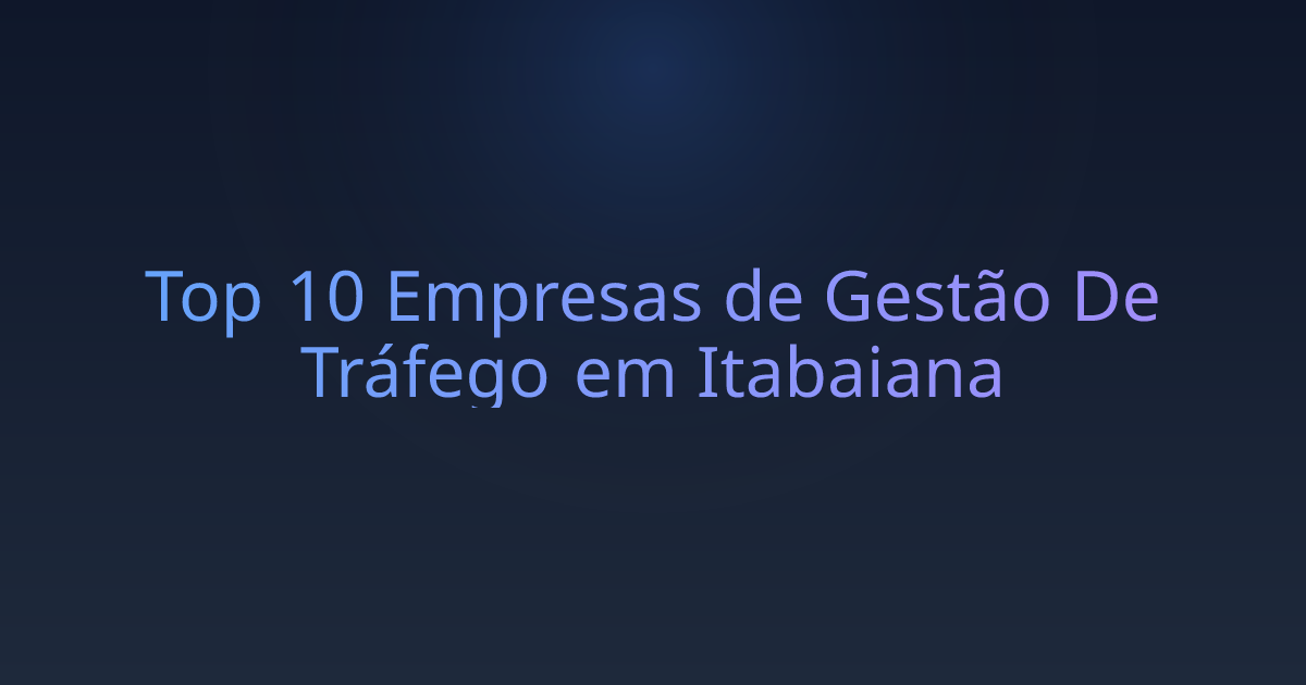 Top 10 Empresas de Gestão De Tráfego em Itabaiana