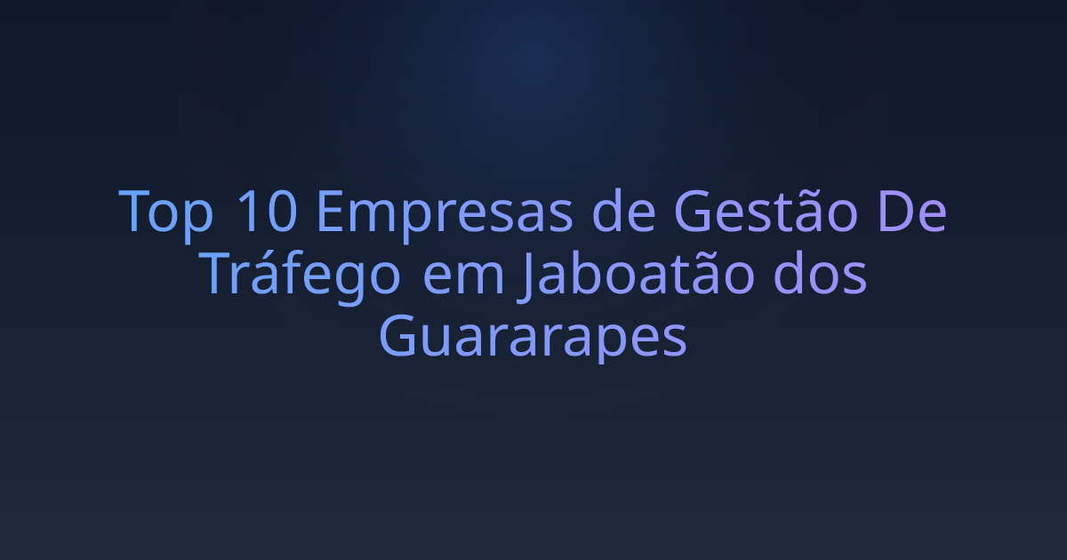 Top 10 Empresas de Gestão De Tráfego em Jaboatão dos Guararapes