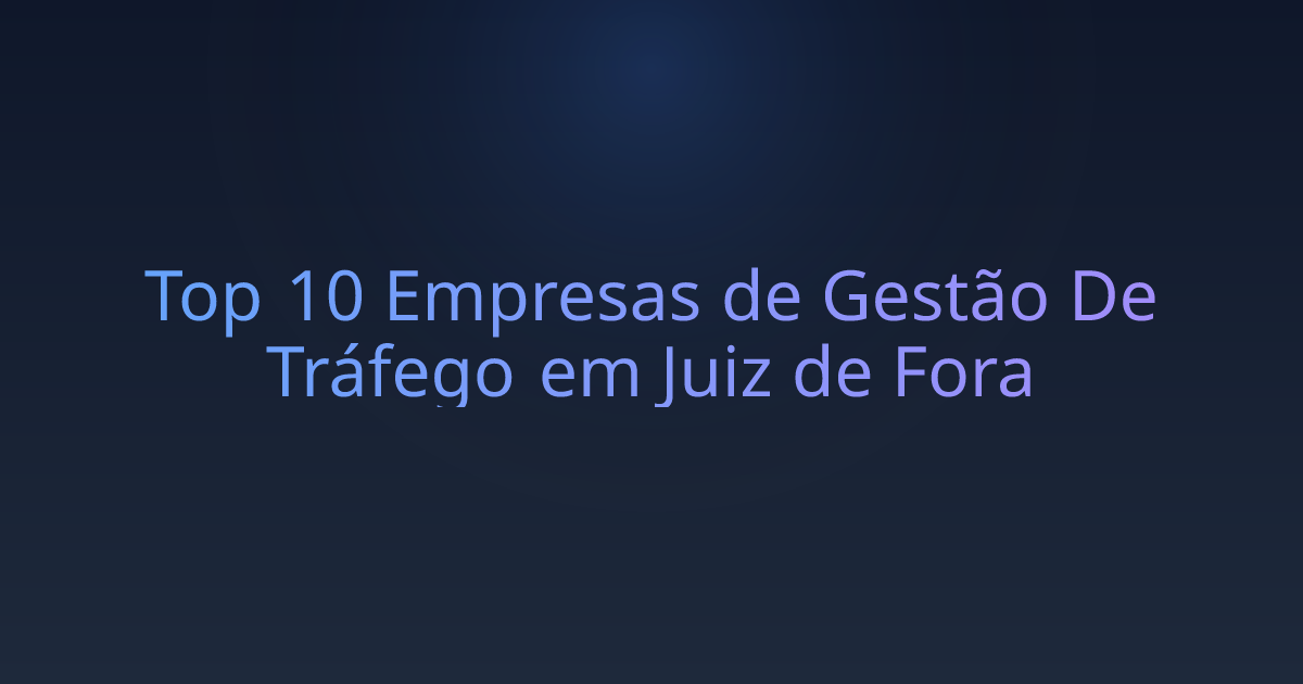 Top 10 Empresas de Gestão De Tráfego em Juiz de Fora