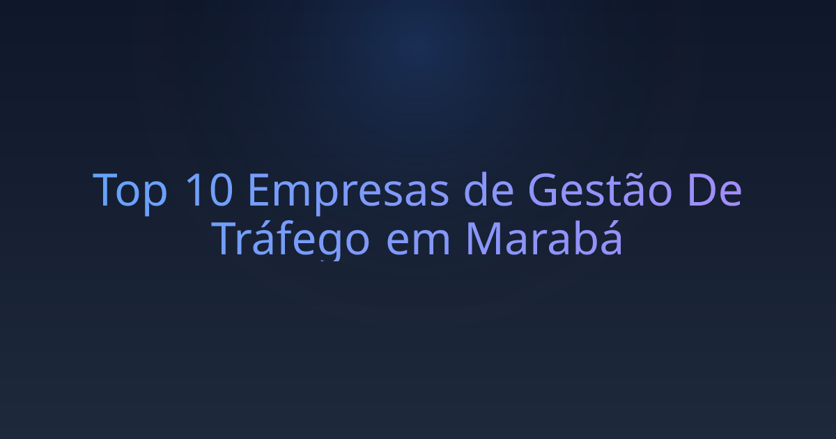 Top 10 Empresas de Gestão De Tráfego em Marabá