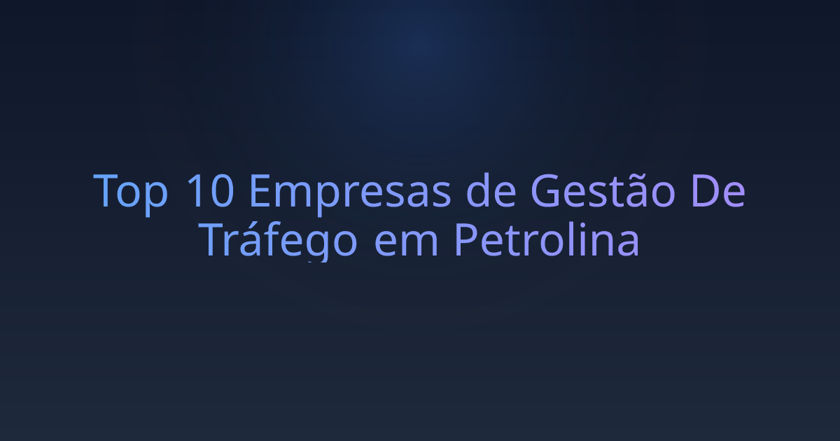 Top 10 Empresas de Gestão De Tráfego em Petrolina