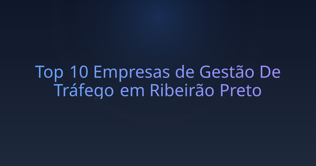 Top 10 Empresas de Gestão De Tráfego em Ribeirão Preto