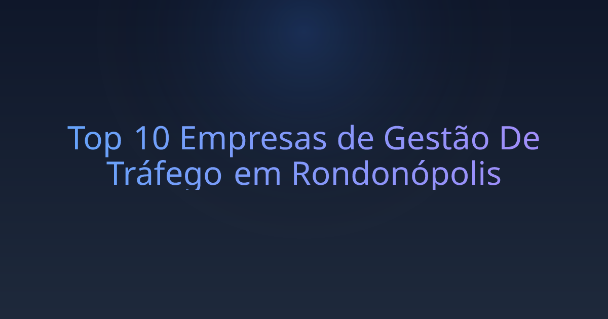 Top 10 Empresas de Gestão De Tráfego em Rondonópolis