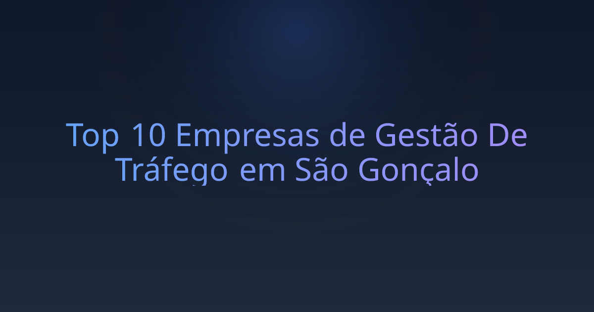 Top 10 Empresas de Gestão De Tráfego em São Gonçalo