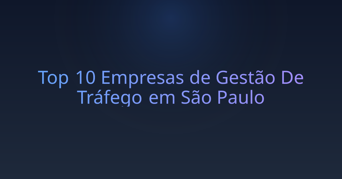 Top 10 Empresas de Gestão De Tráfego em São Paulo