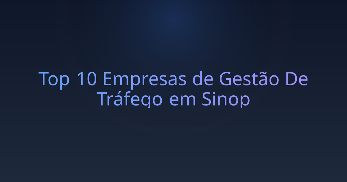 Top 10 Empresas de Gestão De Tráfego em Sinop