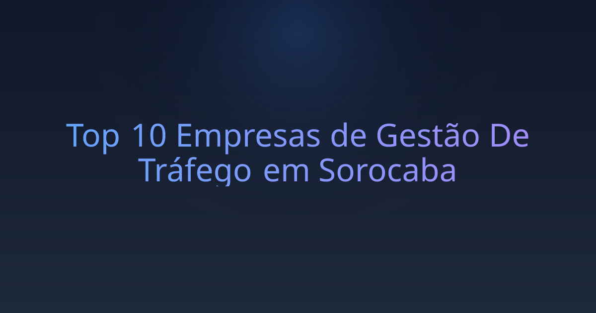 Top 10 Empresas de Gestão De Tráfego em Sorocaba