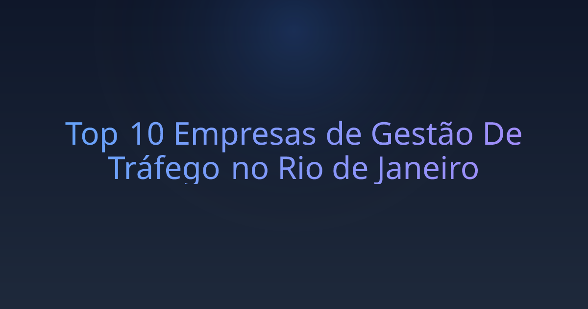 Top 10 Empresas de Gestão De Tráfego no Rio de Janeiro