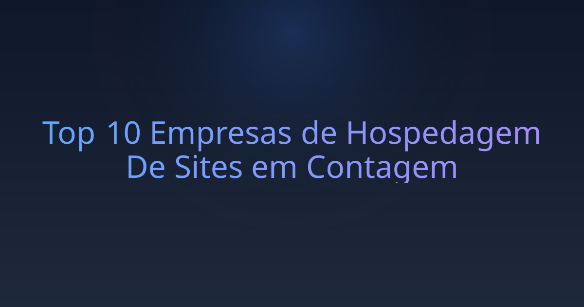 Top 10 Empresas de Hospedagem De Sites em Contagem