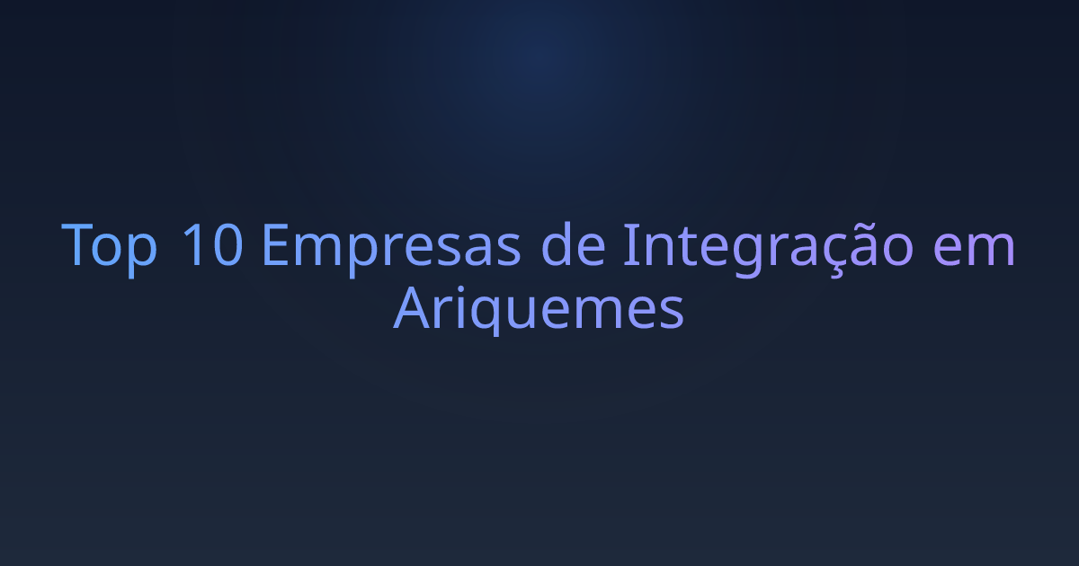Top 10 Empresas de Integração em Ariquemes